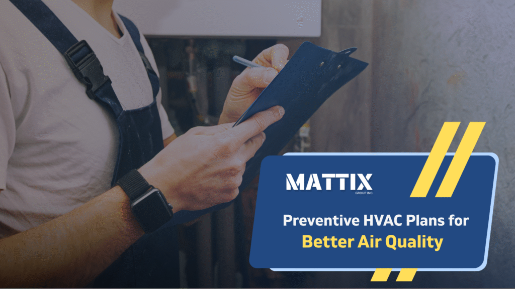 Preventive HVAC Plans for Better Air Quality